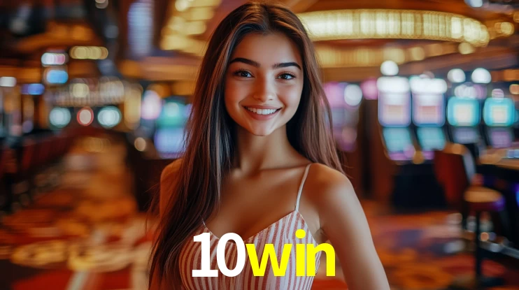 Explore as vantagens do 10win: serviço profissional e confiabilidade